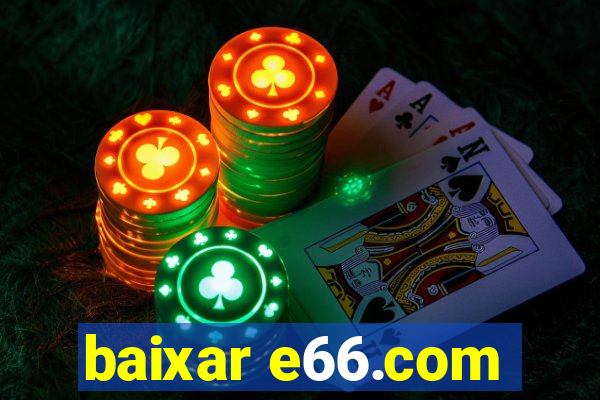 baixar e66.com